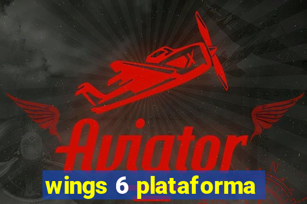 wings 6 plataforma
